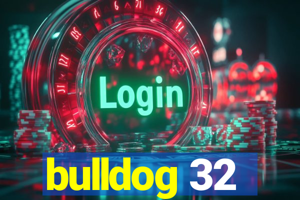 bulldog 32